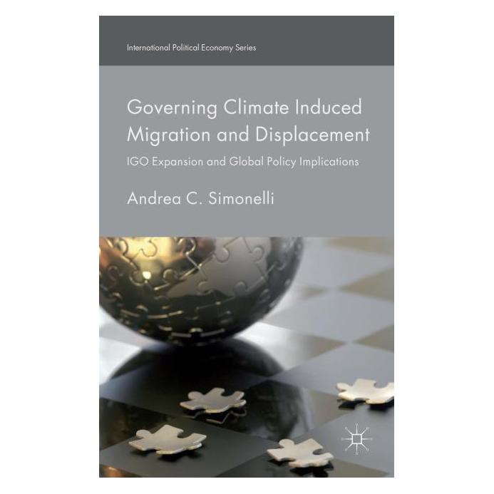Palgrave Macmillan Uk Simonelli:Governing Climate Induced Mig (Englisch, Hardcover, Andrea C Simonelli, Andrea C. Simonelli) (63333848)