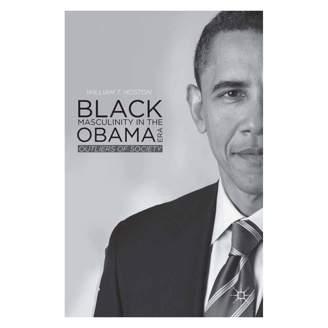 Springer Black Masculinity in the Obama Era (Englisch, Softcover, W. Hoston) (55836087)