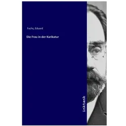Die Frau in der Karikatur, Fachbücher von Eduard Fuchs