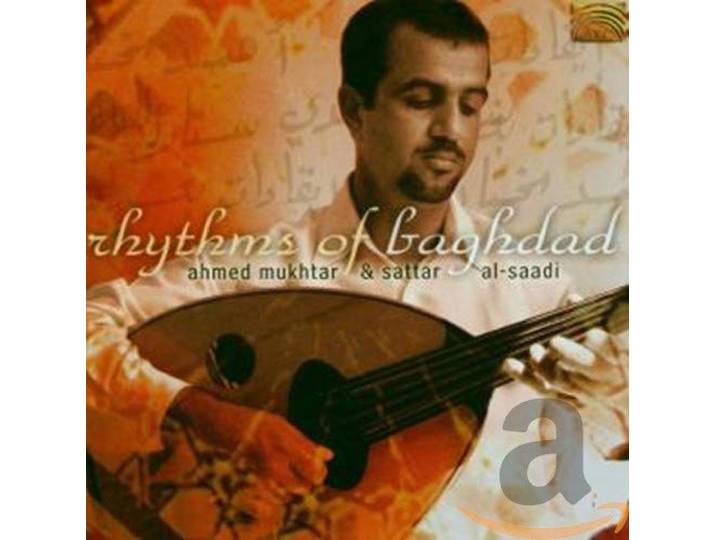 Ahmed & Sattar Al Saadi Mukhtar - Rythms Of Bagdad