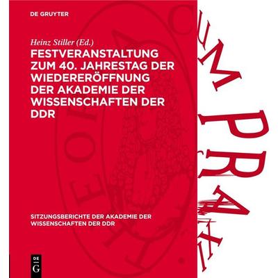 Festveranstaltung zum 40. Jahrestag der Wiedereröffnung der Akademie der Wissenschaften der DDR, Gebundene Ausgabe von , De Gruyter, 978-3-11-273822-1