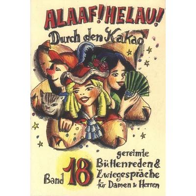 Alaaf! Helau! - Durch den Kakao, Geheftet von Regina Ebert,Winfried Schwalbach,Karl Oertl,Kerstin Musiol,Arno Meiser, Ebert, Regina, 978-3-930685-22-6