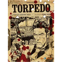 Torpedo Gesamtausgabe 1, Comics + Manga von Jordi Bernet, Enrique Sanchez Abulí