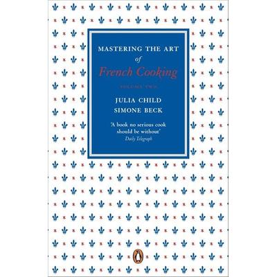 Mastering the Art of French Cooking: Volume 2, Taschenbuch von Julia Child,Simone Beck, Penguin Books Ltd, 978-0-241-95647-2
