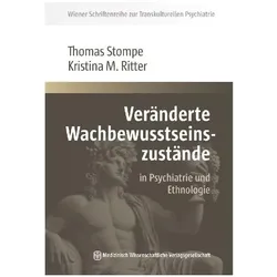 Veränderte Wachbewusstseinszustände, Fachbücher von Thomas Stompe, Kristina M. Ritter