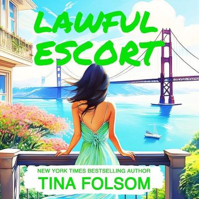 Lawful Escort - Tina Folsom, Audio, 9798897205899