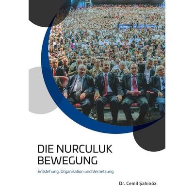 Die Nurculuk Bewegung, Taschenbuch von Cemil Sahinöz, BoD – Books on Demand, 978-3-7481-8975-6