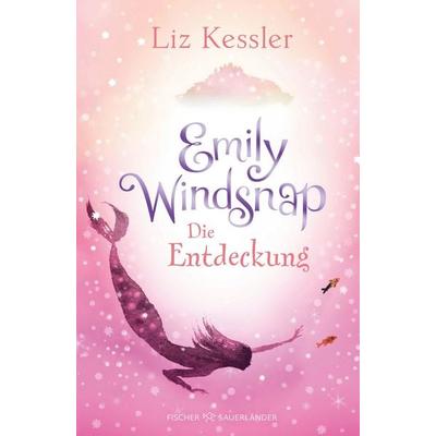 Emily Windsnap – Die Entdeckung, Gebundene Ausgabe von Liz Kessler, Fischer Sauerländer, 978-3-7373-7466-8