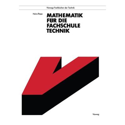 Mathematik für die Fachschule Technik, Taschenbuch von Heinz Rapp, Vieweg & Teubner, 978-3-528-34214-2