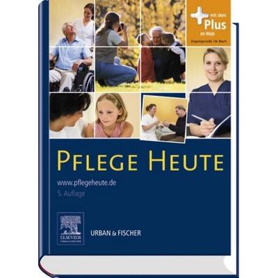 Pflege Heute, kleine Ausgabe, Gebundene Ausgabe von , Urban & Fischer