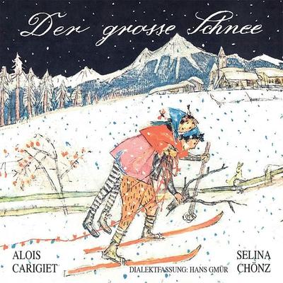 Der grosse Schnee - Hans Gmür,Selina Chönz, Audio, 7619911817305