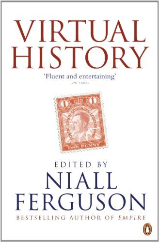 Niall Ferguson - Virtual History: Alternatives and Counterfactuals - Preis vom 30.09.2026 09:01:18 h