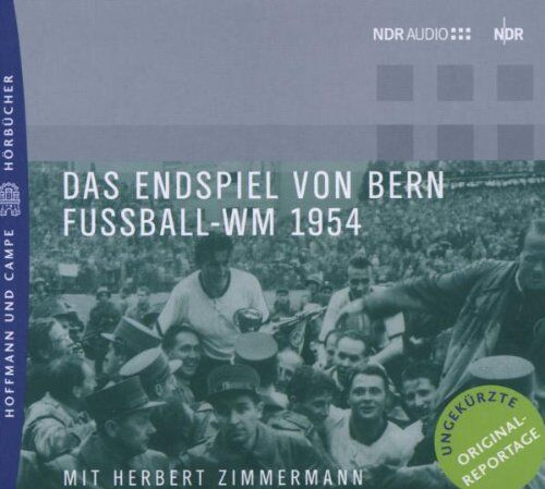 Herbert Zimmermann - Das Endspiel von Bern. Fussball-WM 1954 - Preis vom 09.10.2026 07:28:09 h