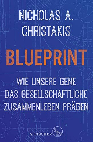 Christakis, Nicholas Alexander - Blueprint – Wie unsere Gene das gesellschaftliche Zusammenleben prägen - Preis vom 30.09.2026 09:01:18 h