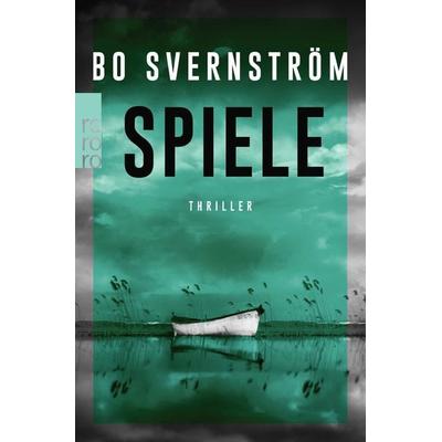 Spiele, Taschenbuch von Bo Svernström, Rowohlt Taschenbuch
