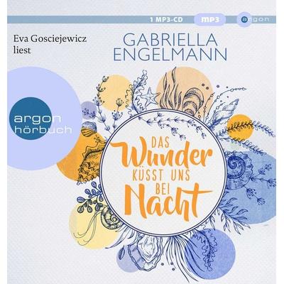 Das Wunder küsst uns bei Nacht - Gabriella Engelmann, Audio, 9783839819982