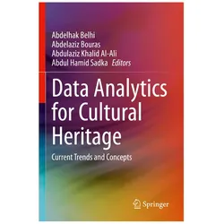 Data Analytics for Cultural Heritage, Fachbücher von Abdelaziz Bouras, Abdul Hamid Sadka, Abdelhak Belhi, Abdulaziz Khalid Al-Ali