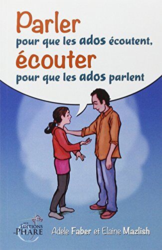 Adele Faber - Parler pour que les ados écoutent, écouter pour que les ados parlent - Preis vom 11.10.2026 03:10:56 h