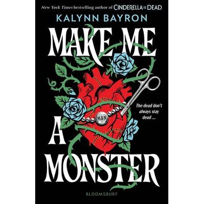 Make Me a Monster, Taschenbuch von Kalynn Bayron, Bloomsbury USA, 978-1-5266-8046-4