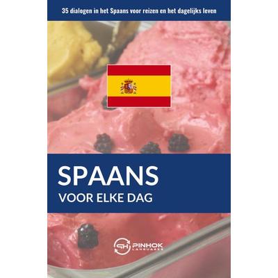 Spaans voor elke dag, Taschenbuch von Pinhok Languages, Sweek, 978-94-036-3506-4