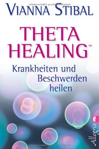 Vianna Stibal - Theta Healing - Krankheiten und Beschwerden heilen - Preis vom 10.10.2026 11:48:34 h