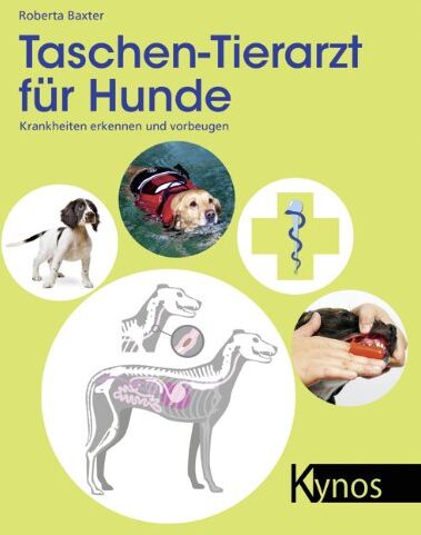 Roberta Baxter - Taschen-Tierarzt für Hunde: Krankheiten erkennen und vorbeugen - Preis vom 18.10.2026 15:28:09 h