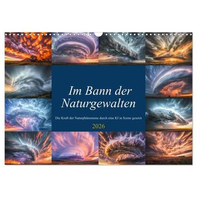 Im Bann der Naturgewalten (Wandkalender 2026 DIN A3 quer), CALVENDO Monatskalender
