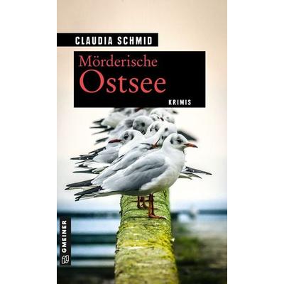 Mörderische Ostsee, Taschenbuch von Claudia Schmid, Gmeiner-Verlag, 978-3-8392-2844-9