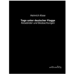 Togo unter deutscher Flagge, Ratgeber von Heinrich Klose