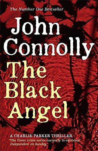 John Connolly - The Black Angel (A Charlie Parker Thriller) - Preis vom 10.10.2026 11:48:34 h