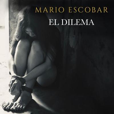 El dilema - Mario Escobar, Audio, 9789179235826