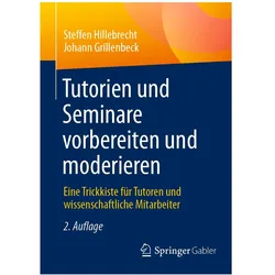Tutorien und Seminare vorbereiten und moderieren, Fachbücher von Steffen Hillebrecht, Johann Grillenbeck