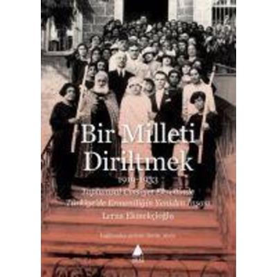 Bir Milleti Diriltmek 1919 - 1933, Taschenbuch von Lerna Ekmekcioglu, Aras Yayincilik