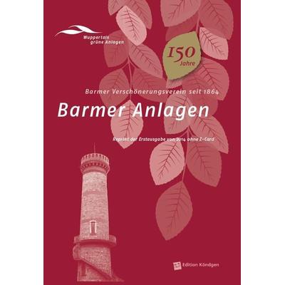 Barmer Anlagen - Barmer Verschönerungsverein seit 1864, Taschenbuch von Brigitte Alexander,Antonia Dinnebier,Klaus-Günther Conrads,Andreas