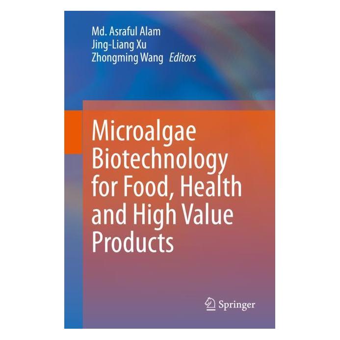 Springer Microalgae Biotechnology for Food, Health and High Value Products (Englisch, Hardcover, Jing-Liang Xu, Md. Asraful Alam, Zhongming Wang) (71874274)