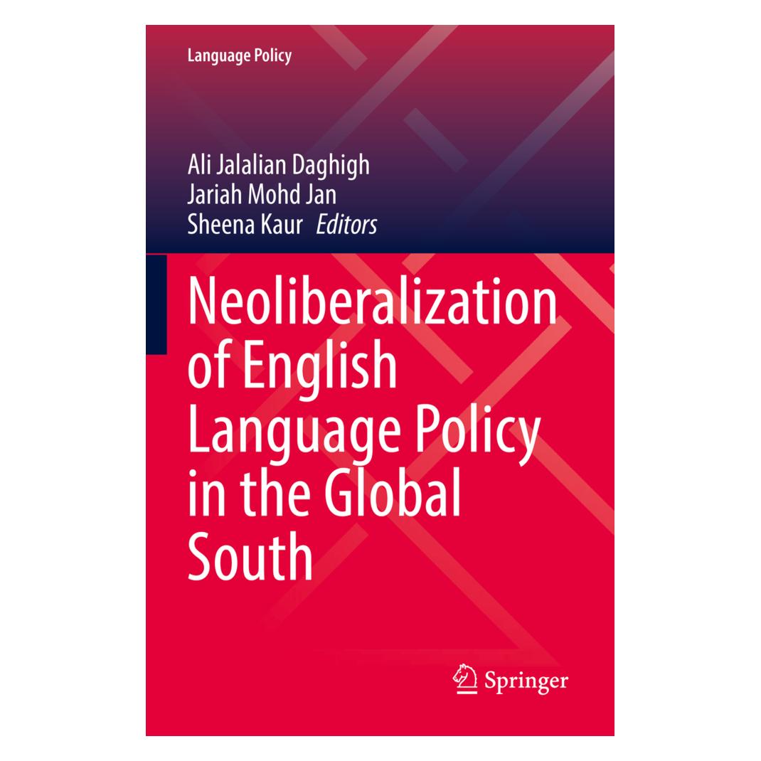 Springer Neoliberalization of English Language Policy in the Global South (Englisch, Softcover, Ali Jalalian Daghigh, Jariah Mohd Jan, Sheena Kaur) (56944686)