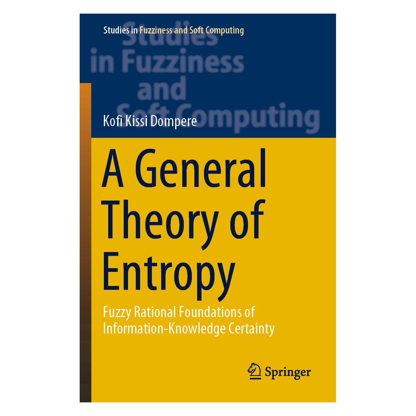 Springer A General Theory of Entropy (Englisch, Softcover, Kofi Kissi Dompere) (56157191)