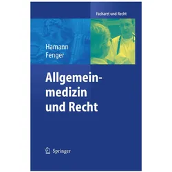 Allgemeinmedizin und Recht, Fachbücher von Peter Hamann, Hermann Fenger, Peter A. Hamann