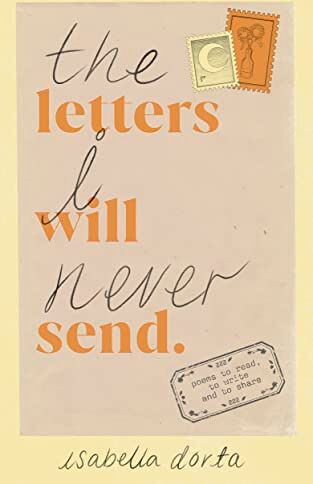 isabella dorta - The Letters I Will Never Send: poems to read, to write and to share - Preis vom 12.10.2026 11:37:12 h