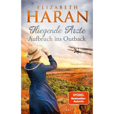 Fliegende Ärzte - Aufbruch ins Outback, Gebundene Ausgabe von Elizabeth Haran, Lübbe, 978-3-7857-2841-3