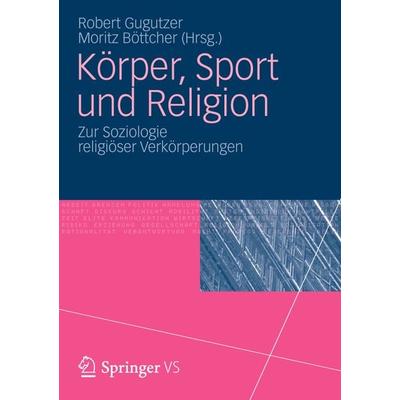 Körper, Sport und Religion, Taschenbuch von , Springer Fachmedien Wiesbaden GmbH, 978-3-531-18186-8