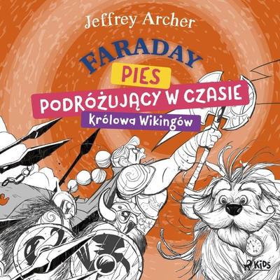 Faraday, pies podróżujący w czasie: Królowa Wikingów - Jeffrey Archer, Audio, 9788727126692