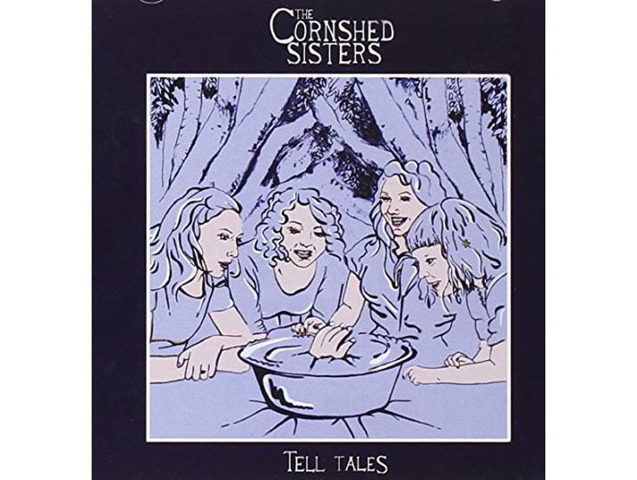 Cornshed Sisters - Tell Tales