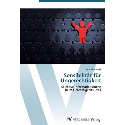Sensibilität für Ungerechtigkeit, Taschenbuch von Anna Baumert, AV Akademikerverlag, 978-3-639-38622-6