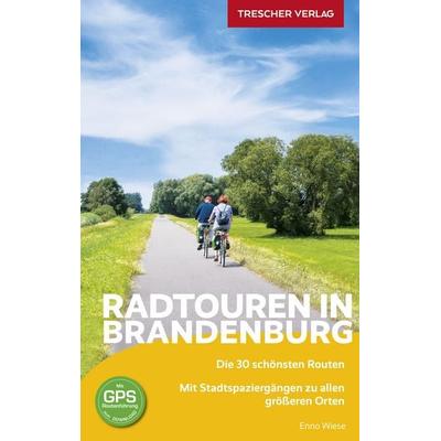 TRESCHER Reiseführer Radtouren in Brandenburg, Taschenbuch von Enno Wiese, Trescher, 978-3-89794-579-1