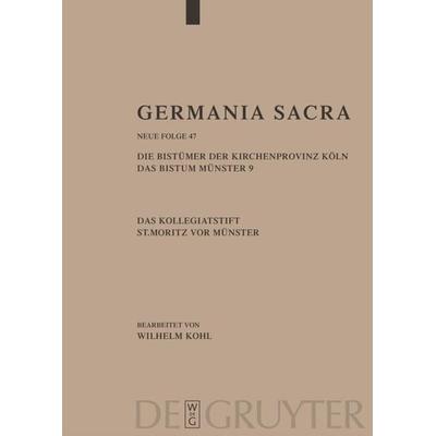 Die Bistümer der Kirchenprovinz Köln. Das Bistum Münster 9. Das Kollegiatstift St. Mauritz vor Münster, Gebundene Ausgabe von Helmut