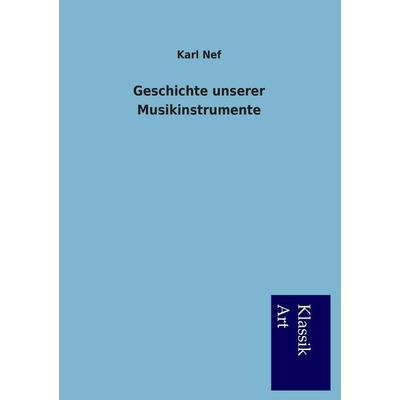 Geschichte unserer Musikinstrumente -