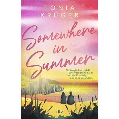 Somewhere in Summer, Taschenbuch von Tonia Krüger, dtv