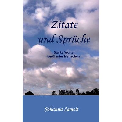 Zitate und Sprüche, Taschenbuch von Johanna Sameit, BoD – Books on Demand, 978-3-7357-7967-0