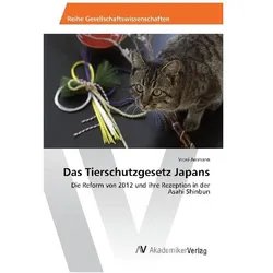 Das Tierschutzgesetz Japans, Sachbücher von Vroni Ammann